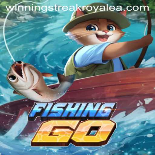 FishingGO: Dive into the Thrill of Winning Streak Royale