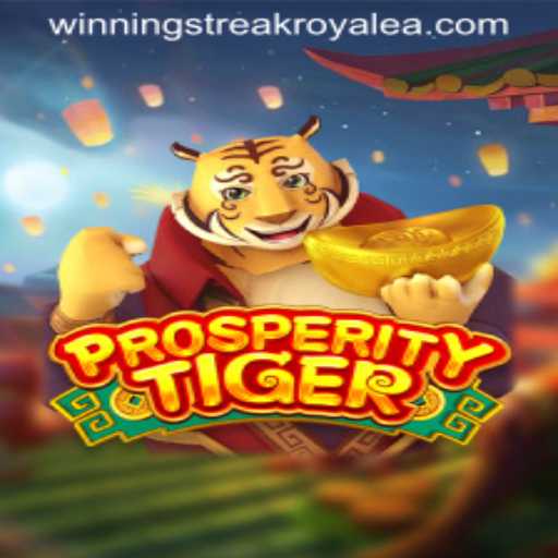 Delve into the Excitement of ProsperityTiger: A Winning Streak Royale Adventure