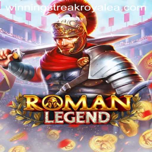 Unveiling RomanLegend: A Dive into Winning Streak Royale